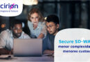 Cirion expande seus serviços gerenciados de rede com Secure SD-WAN